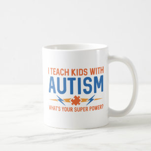I Teach Kids With Autism Coffee Mug