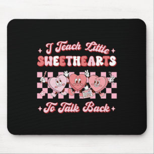 I Teach Little Sweethearts To Talk Byck Slp Valent Mouse Pad