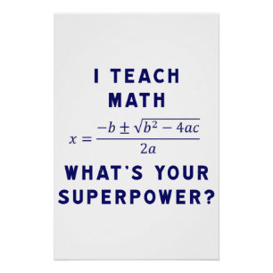 I Teach Math What's Your Superpower? Poster