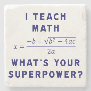 I Teach Math What's Your Superpower? Stone Coaster