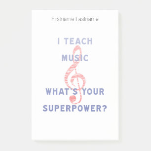 I Teach Music What's Your Superpower Post-it Notes