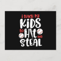 I Teach My Kids To Hit Steal Mom Dad Baseball