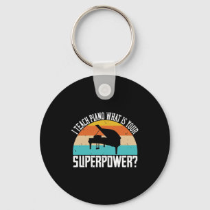 I Teach Piano What Is Your Superpower 2 Keychain