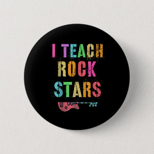 I Teach Rockstars Band Vibes Teacher Rocks My Musi 2 Inch Round Button