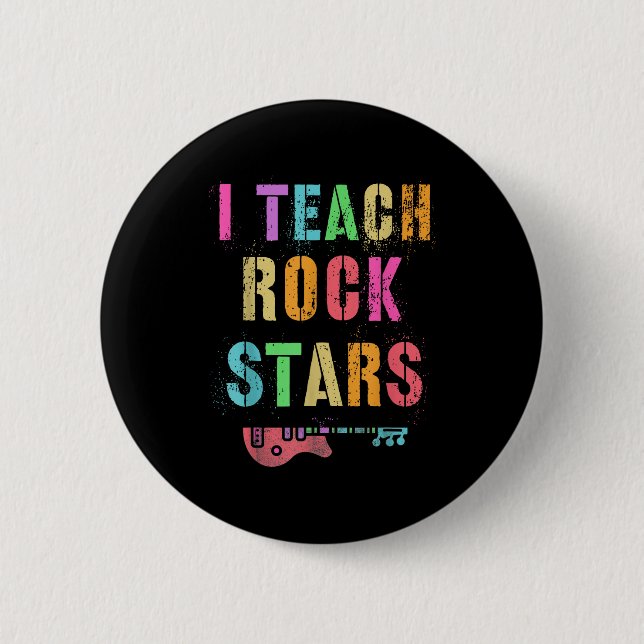 I Teach Rockstars Band Vibes Teacher Rocks My Musi 2 Inch Round Button (Front)