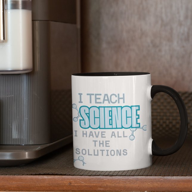 I teach Science in blue I have all the solutions Mug (Creator Uploaded)