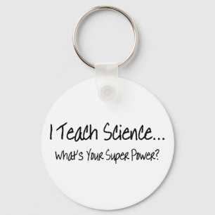 I Teach Science Whats Your Super Power Keychain