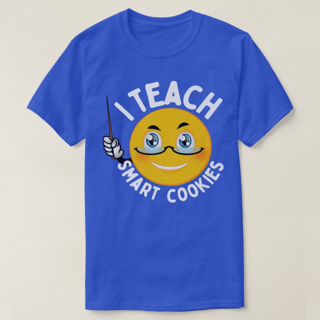 I Teach Smart Cookies Back To School Teacher Emoti T-Shirt (Design Front)