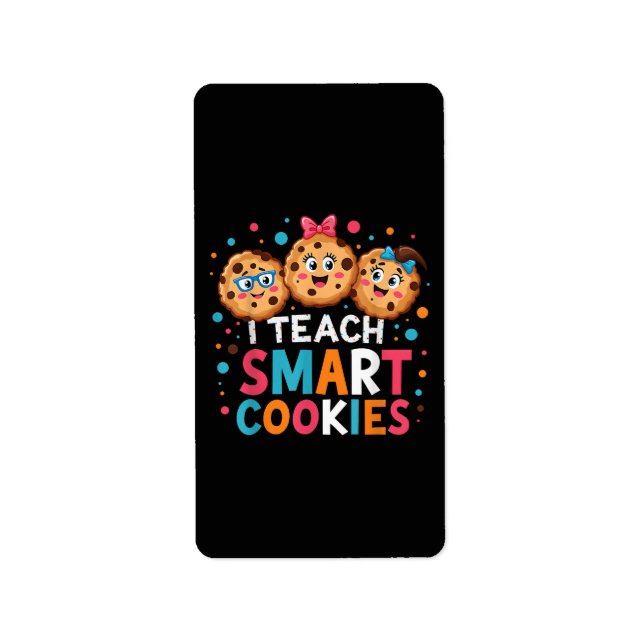 I Teach Smart Cookies Back to School Teacher  Label (Front)