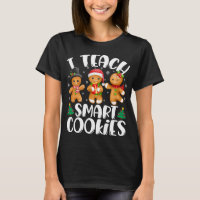 I Teach Smart Cookies Christmas Teacher Cute Ginge