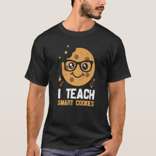 I Teach Smart Cookies  Kids Back To School Teacher T-Shirt