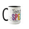 I Teach SPED Mug