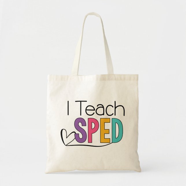 I Teach SPED Tote (Front)