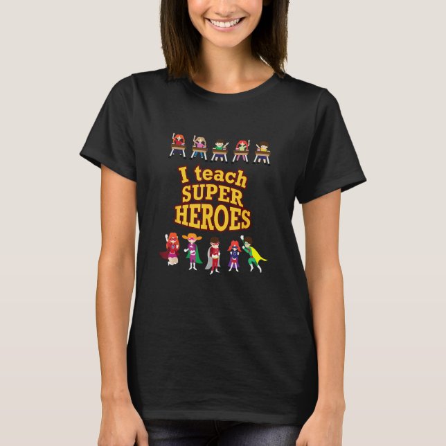 I Teach Superheroes Funny Teacher Hero Comic T-Shirt (Front)