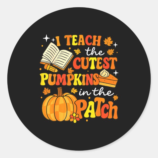 I Teach The Coolest Pumpkins In The Patch Teacher  Classic Round Sticker (Front)