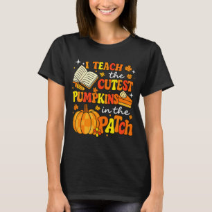 I Teach The Coolest Pumpkins In The Patch Teacher  T-Shirt