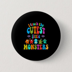 I Teach The Cute Little Monsters Halloween Costume 2 Inch Round Button