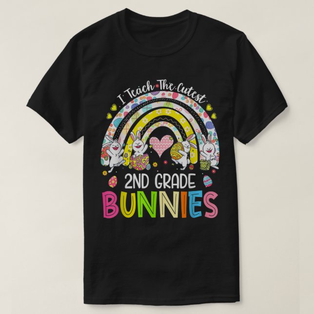 I Teach The Cutest 2nd Grade Bunnies Teacher Easte T-Shirt (Design Front)
