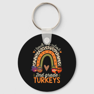 I Teach The Cutest 2nd Grade Turkeys Thanksgiving  Keychain