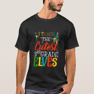 I Teach The Cutest 3rd Grade Elves Teacher Christm T-Shirt