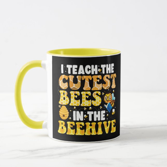 I Teach The Cutest Bees In The Beehive Teacher Mug (Left)