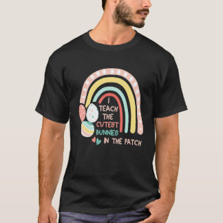 I Teach The Cutest Bunnies In The Patch Teacher Ea T-Shirt