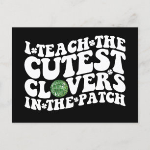 I Teach The Cutest Clovers In The Patch Disco Ball Postcard