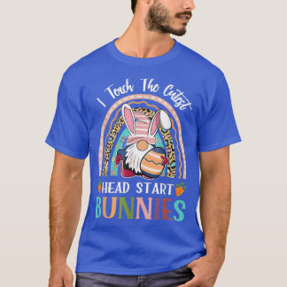 I Teach The Cutest Head Start Bunnies Teacher East T-Shirt