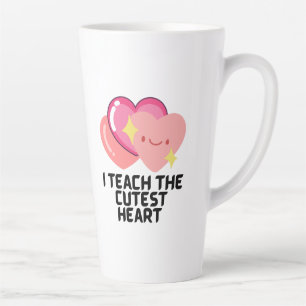 I teach the cutest hearts   latte mug