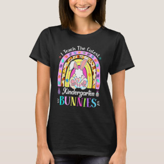 I Teach The Cutest Kindergarten Bunnies Teacher Ea T-Shirt