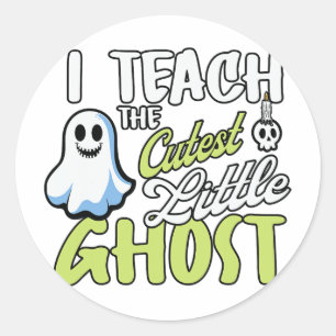 I Teach The Cutest Little Ghost Halloween Teaching Classic Round Sticker