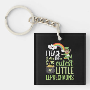 I Teach The Cutest Little Leprechauns Irish Teache Keychain