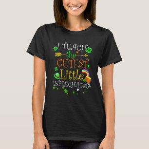 I Teach The Cutest Little Leprechauns s School Cu T-Shirt