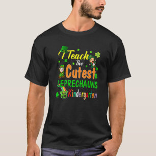 I Teach The Cutest Little Leprechauns School Cute T-Shirt