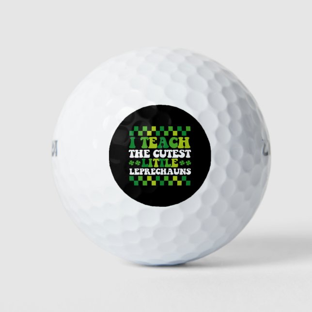 I Teach The Cutest Little Leprechauns Teacher Golf Balls (Front)