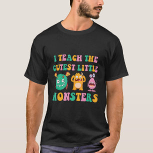I Teach The Cutest Little Monsters 1 T-Shirt