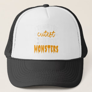 I teach the cutest little Monsters Halloween Teach Trucker Hat