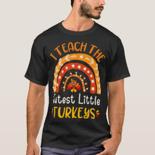 I Teach The Cutest Little Turkeys Thanksgiving Tea T-Shirt