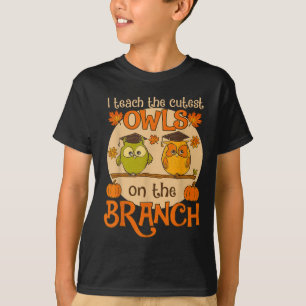 I Teach The Cutest Owls On The Branch Teacher Fall T-Shirt