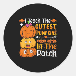 I Teach The Cutest Pumpkins Funny Halloween Teache Classic Round Sticker