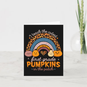 I Teach The Cutest Pumpkins Halloween First Grade Card