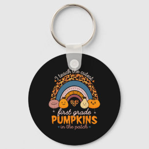 I Teach The Cutest Pumpkins Halloween First Grade Keychain