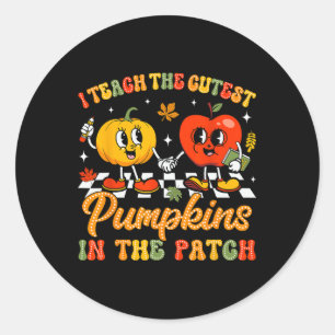 I Teach The Cutest Pumpkins In The Patch Groovy Te Classic Round Sticker