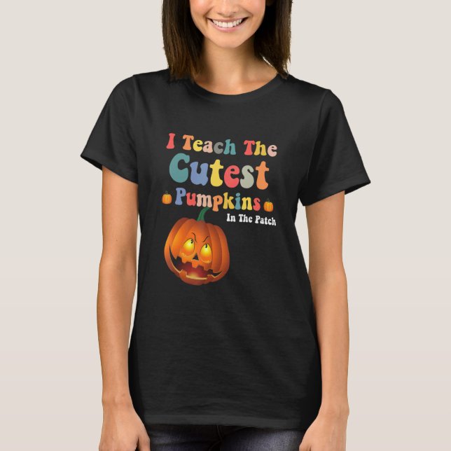 I Teach The Cutest Pumpkins In The Patch Retro Tea T-Shirt (Front)