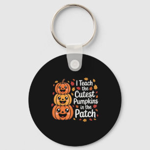 I Teach The Cutest Pumpkins In The Patch Teacher H Keychain