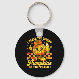 I Teach The Cutest Pumpkins In The Patch Teacher H Keychain