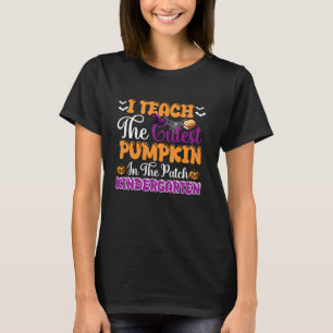 I Teach The Cutest Pumpkins Kindergarten Halloween T-Shirt