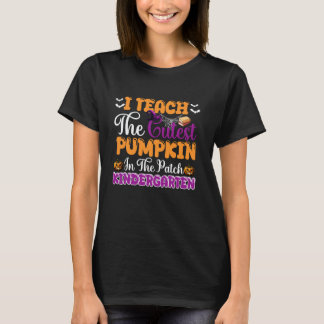 I Teach The Cutest Pumpkins Kindergarten Halloween T-Shirt