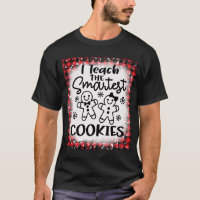 I Teach The Smartest Cookies Gingerbread Teacher C