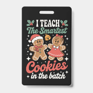 I Teach The Smartest Cookies In The Batch Teacher  Badge